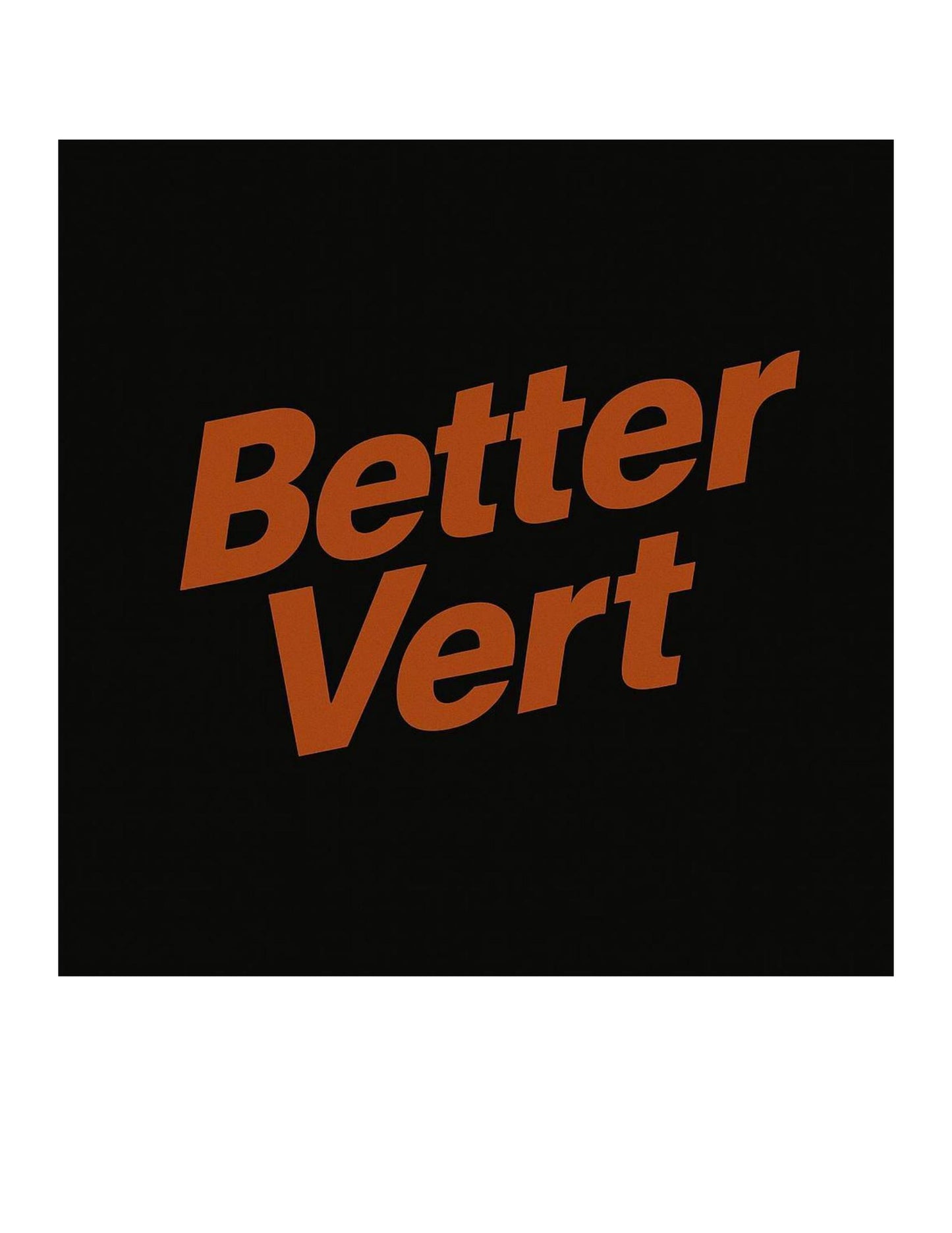 Better Vert